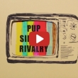 PUP - SIBLING RIVALRY