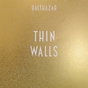 balthazar, thin walls