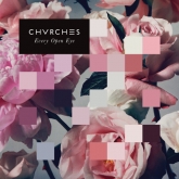 Chvurches | Leave a Trace | Every Open Eye