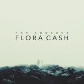 flora cash, for someone