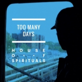 house of spirituals, too many days (white pony dub)